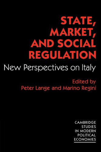 State, Market and Social Regulation: New Perspectives on Italy (Cambridge Studies in Modern Political Economies) von Cambridge University Press