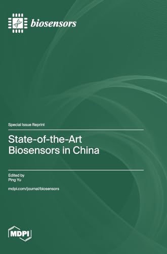 State-of-the-Art Biosensors in China von MDPI AG