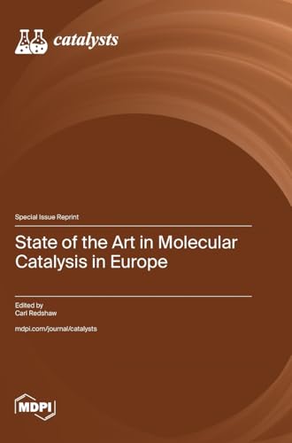 State of the Art in Molecular Catalysis in Europe von MDPI AG
