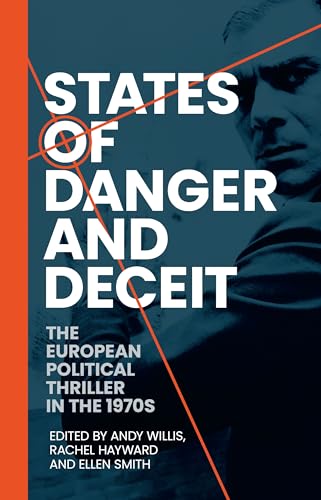 States of danger and deceit: The European political thriller in the 1970s