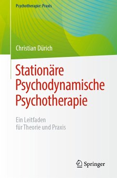 Stationäre Psychodynamische Psychotherapie (eBook, PDF) von Springer Berlin Heidelberg