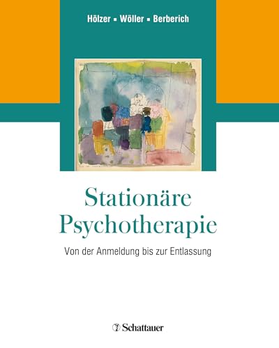 Stationäre Psychotherapie: Von der Anmeldung bis zur Entlassung von SCHATTAUER