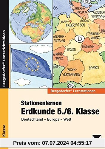 Stationenlernen Erdkunde 5./6. Klasse: Deutschland - Europa - Welt (Bergedorfer® Lernstationen)