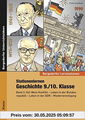 Stationenlernen Geschichte 9./10. Klasse Band 2: Ost-West-Konflikt - Leben in der Bundesrepublik - Leben in der DDR - Wiedervereinigung (Bergedorfer® Lernstationen)