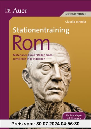 Stationentraining Rom: Materialien zum Erstellen eines Lernzirkels mit 14 Stationen (5. bis 7. Klasse)