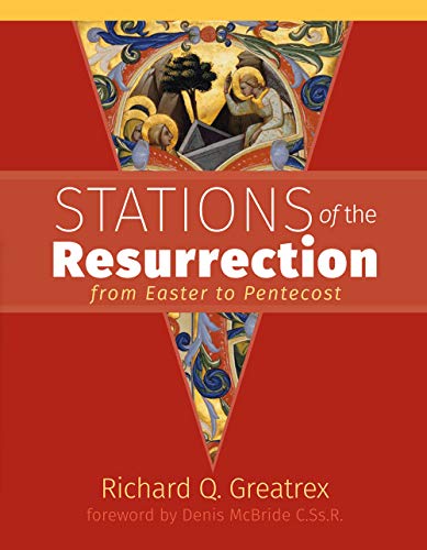 Stations of the Resurrection: From Easter to Pentecost von Redemptorist Publications