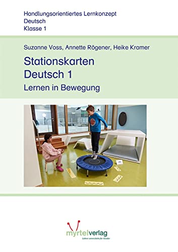 Stationskarten Deutsch 1: Lernen in Bewegung von Myrtel Verlag GmbH&Co.KG