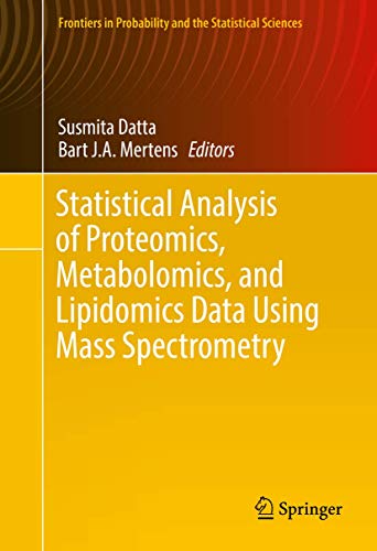 Statistical Analysis of Proteomics, Metabolomics, and Lipidomics Data Using Mass Spectrometry (Frontiers in Probability and the Statistical Sciences) von Springer