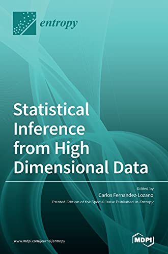 Statistical Inference from High Dimensional Data