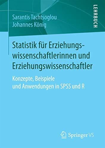 Statistik für Erziehungswissenschaftlerinnen und Erziehungswissenschaftler: Konzepte, Beispiel...