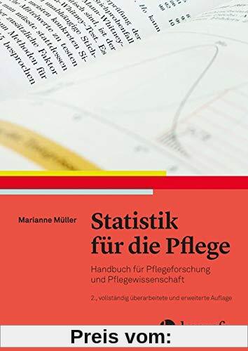 Statistik für die Pflege: Handbuch für Pflegeforschung und Pflegewissenschaft