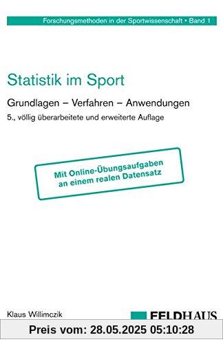 Statistik im Sport: Grundlagen – Verfahren – Anwendungen. Mit Online-Aufgaben an einem realen Datensatz. (Forschungsmethoden in der Sportwissenschaft)