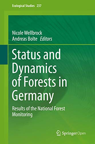 Status and Dynamics of Forests in Germany: Results of the National Forest Monitoring (Ecological Studies, 237, Band 237) von Springer