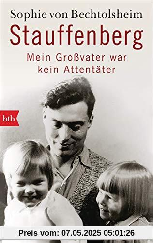 Stauffenberg - mein Großvater war kein Attentäter