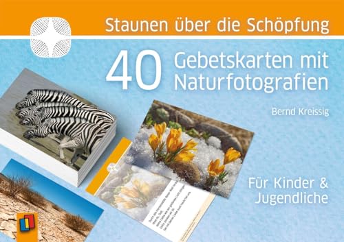 Staunen über die Schöpfung – 40 Gebetskarten mit Naturfotografien: Für Kinder & Jugendliche von Verlag An Der Ruhr