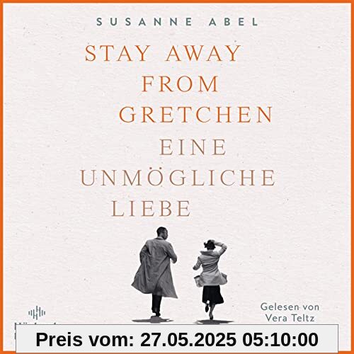 Stay away from Gretchen: Eine unmögliche Liebe: 2 CDs (Die Gretchen-Reihe, Band 1)