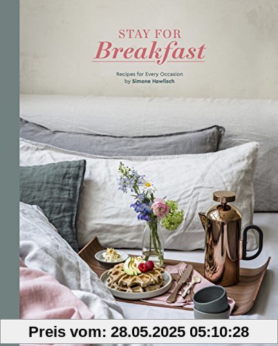 Stay for Breakfast!: Recipes for Every Occasion