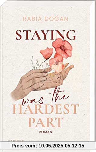 Staying Was The Hardest Part (Hardest Part 1): Intensive Slow-Burn-Romance über tiefe Gefühle und Selbstfindung