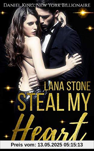 Steal My Heart: Daniel King, New York Billionaire Steal My Heart: Daniel King, New York Billionaire