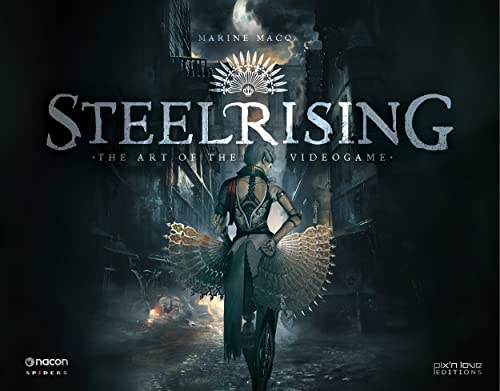 Steelrising - The Art of the videogame von PIX N LOVE