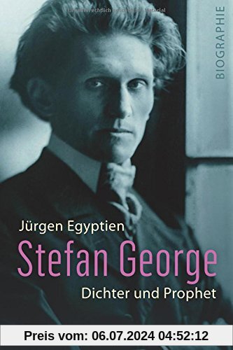 Stefan George: Dichter und Prophet