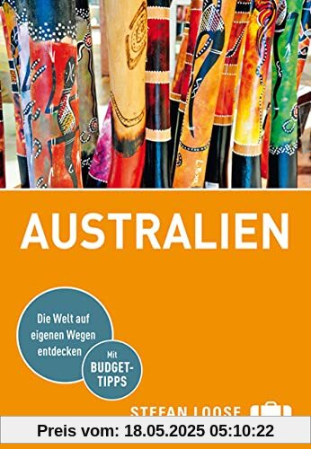 Stefan Loose Reiseführer Australien: mit Reiseatlas (Stefan Loose Travel Handbücher)