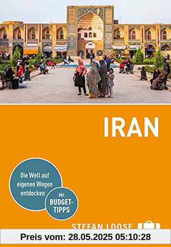 Stefan Loose Reiseführer Iran: mit Reiseatlas Stefan Loose Reiseführer Iran: mit Reiseatlas