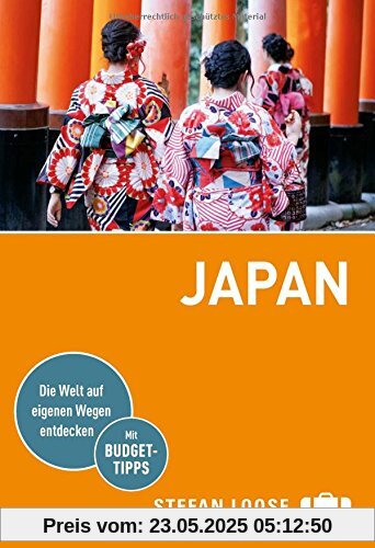 Stefan Loose Reiseführer Japan: mit Reiseatlas Stefan Loose Reiseführer Japan: mit Reiseatlas