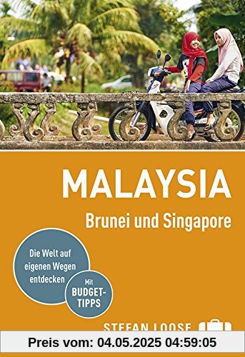 Stefan Loose Reiseführer Malaysia, Brunei und Singapore: mit Reiseatlas