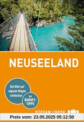 Stefan Loose Reiseführer Neuseeland: mit Reiseatlas Stefan Loose Reiseführer Neuseeland: mit Reiseatlas
