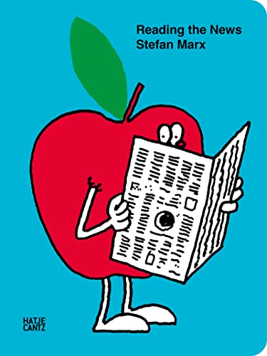Reading the News: Stefan Marx' fantasievolle Zeichnungen zwischen Künstlerbuch, Ausmalbuch und Kinderbuch von Hatje Cantz