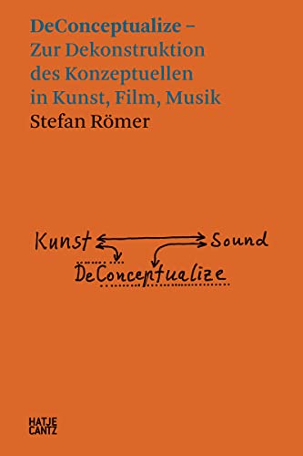 Stefan Römer: DeConceptualize (Hatje Cantz Text) von Hatje Cantz Verlag GmbH
