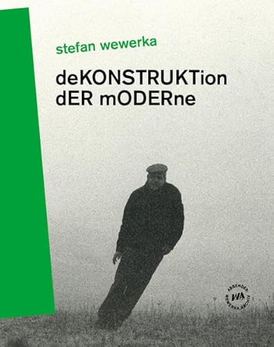 Stefan Wewerka – DeKONSTRUKTion dER mODERne: Stefan Wewerka. Katalog zur Ausstelung im Wewerka Archiv in Magdeburg, 2019 im Kunstmuseum Villa Zanders ... 2019/2020 (Absender: Wewerka Archiv)