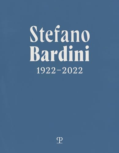 Stefano Bardini 1922-2022. Ediz. italiana e inglese von Polistampa
