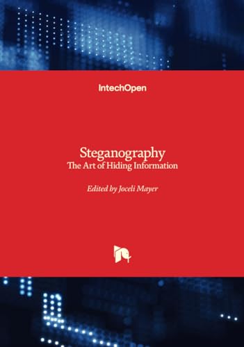 Steganography - The Art of Hiding Information von IntechOpen