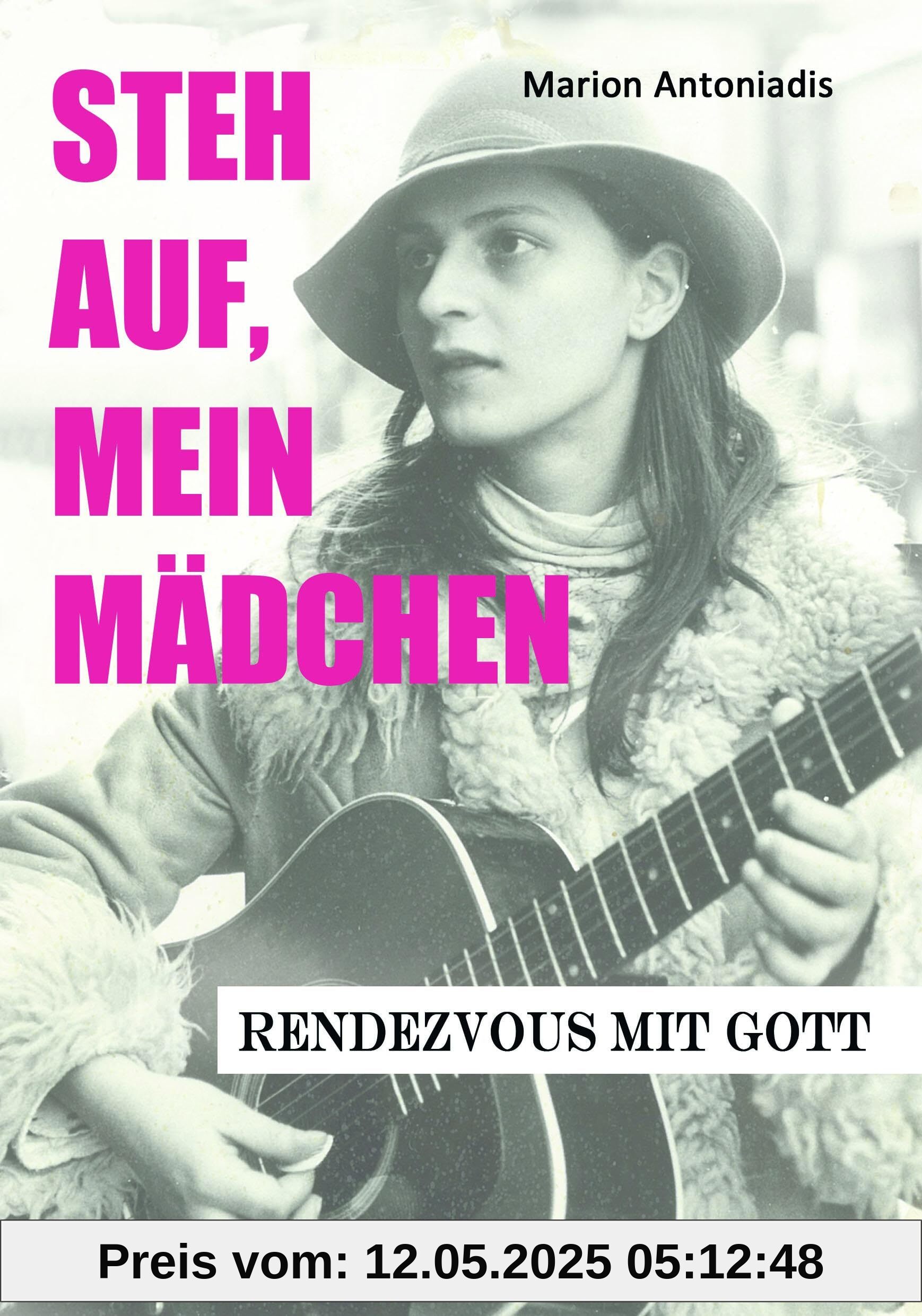 Steh auf, mein Mädchen: Rendezvous mit Gott
