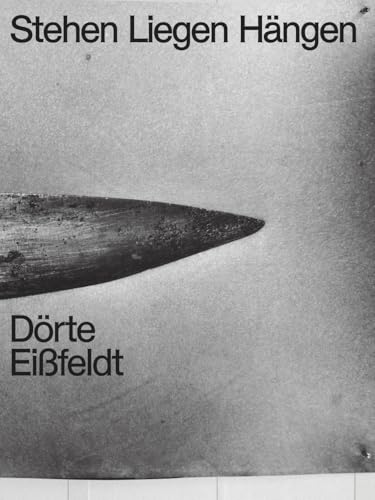 Stehen, Liegen, Hängen: Dörte Eißfeldt von DISTANZ Verlag GmbH