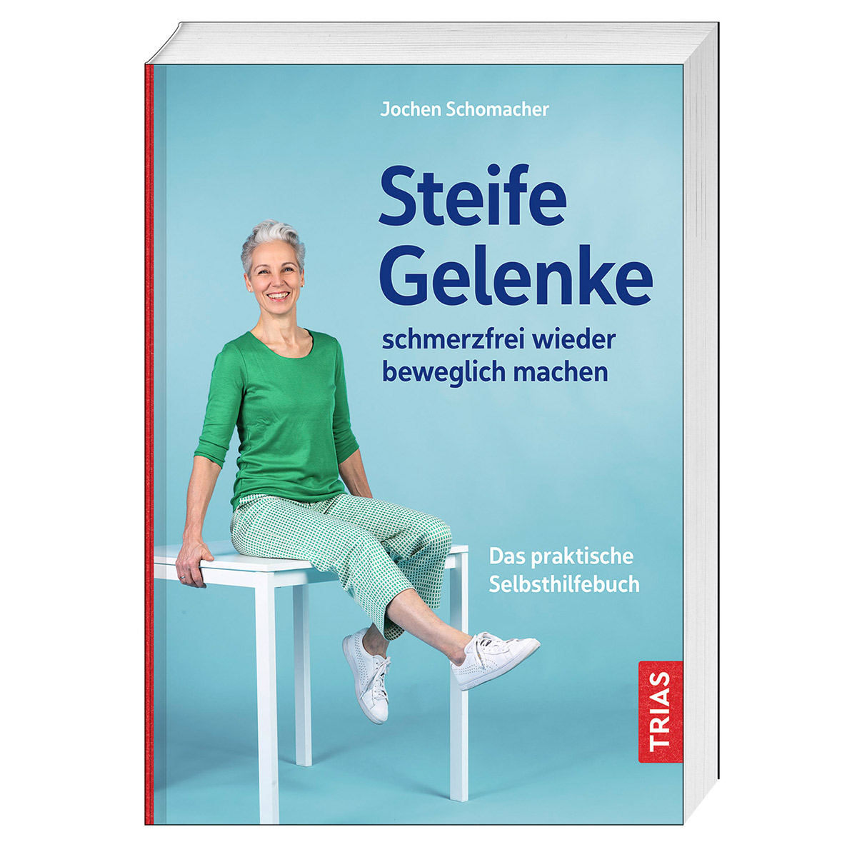 Steife Gelenke schmerzfrei wieder beweglich machen Steife Gelenke schmerzfrei wieder beweglich machen von Trias