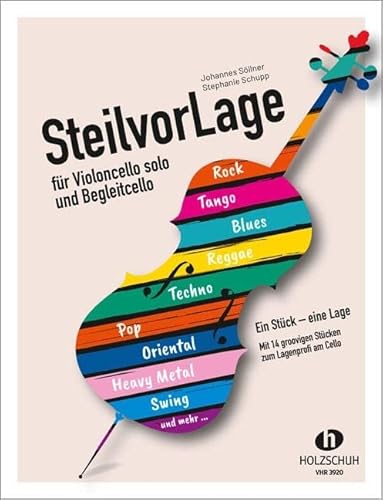 SteilvorLage für Violoncello solo und Begleitcello: Ein Stück - eine Lage. Mit 14 groovigen Stücken zum Lagenprofi am Cello. SteilvorLage für Violoncello solo und Begleitcello: Ein Stück - eine Lage. Mit 14 groovigen Stücken zum Lagenprofi am Cello.