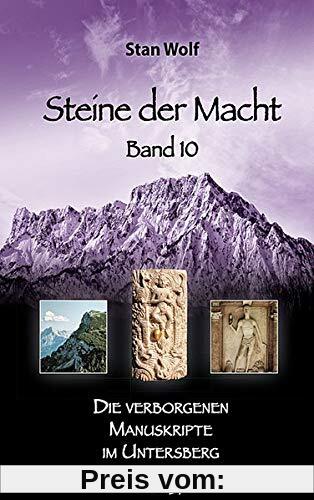 Steine der Macht - Band 10: Die verborgenen Manuskripte im Untersberg