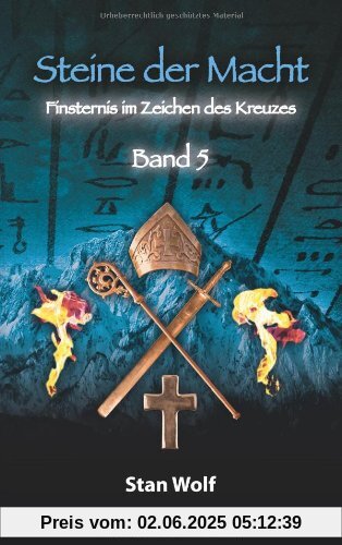 Steine der Macht - Band 5: Finsternis im Zeichen des Kreuzes