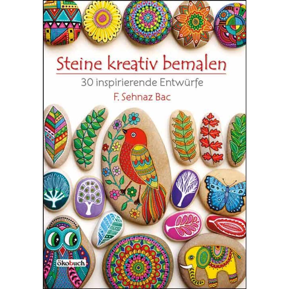Steine kreativ bemalen von Ökobuch Verlag GmbH