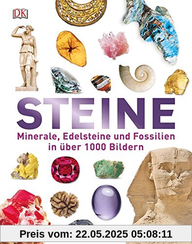 Steine: Minerale, Edelsteine und Fossilien in über 1000 Bildern Steine: Minerale, Edelsteine und Fossilien in über 1000 Bildern