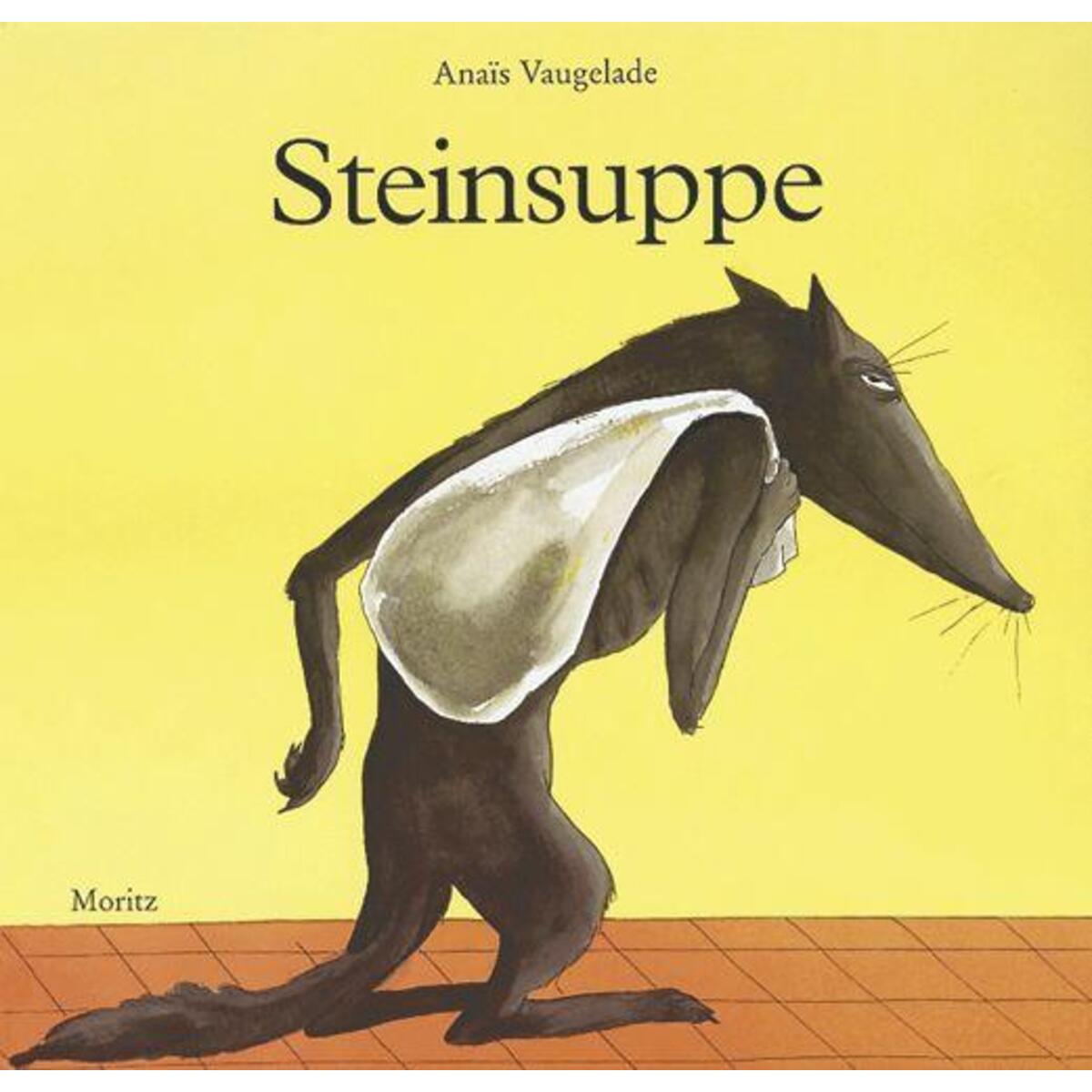 Steinsuppe Steinsuppe von Moritz Verlag-GmbH