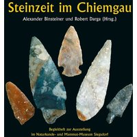 Steinzeit im Chiemgau
