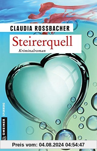 Steirerquell: Sandra Mohrs achter Fall (Kriminalromane im GMEINER-Verlag)