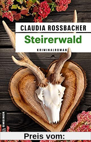 Steirerwald: Sandra Mohrs 13. Fall (Kriminalromane im GMEINER-Verlag)