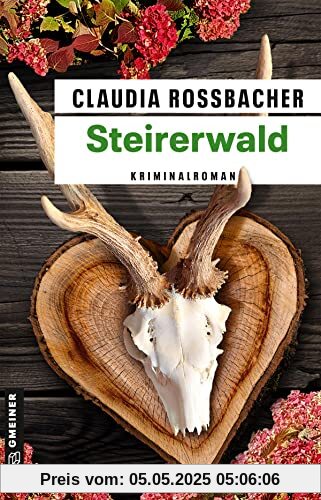 Steirerwald: Sandra Mohrs 13. Fall (Kriminalromane im GMEINER-Verlag)