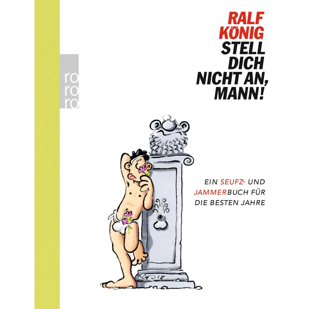 Stell dich nicht an, Mann! von Rowohlt Taschenbuch