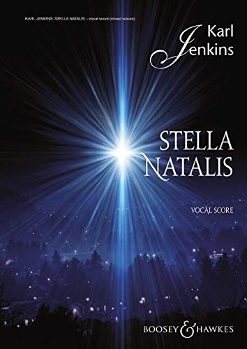 Stella natalis: Sopran, gemischter Chor (SATB); Kinderchor (SSA) ad libitum und Ensemble. Klavierauszug.: For Soprano Solo, Mixed Chorus, Optional SSA Chorus & Ensemble: Vocal Score